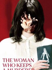 The Woman Who Keeps a Murderer