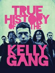 True History of the Kelly Gang