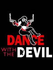 Dance with the Devil