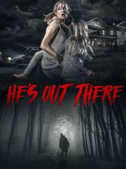 He's Out There
