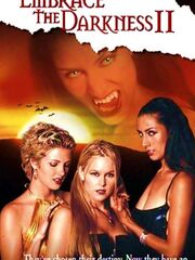 Embrace the Darkness II