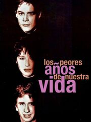 The Worst Years of Our Lives