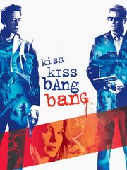 Kiss Kiss Bang Bang