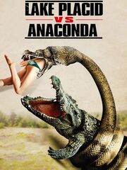 Lake Placid vs. Anaconda