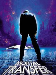 Mortal Transfer