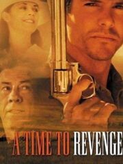 A Time to Revenge
