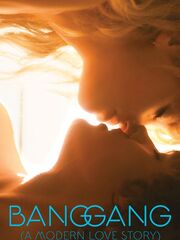 Bang Gang (A Modern Love Story)
