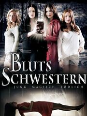 Blutsschwestern - Jung, magisch, tödlich