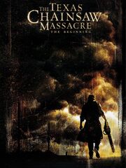 The Texas Chainsaw Massacre: The Beginning