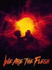 We Are the Flesh