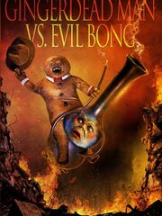 Gingerdead Man vs. Evil Bong