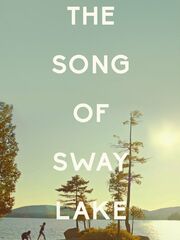 The Song of Sway Lake