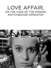 Love Affair, or the Case of the Missing Switchboard Operator