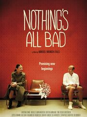 Nothing's All Bad