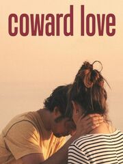 Coward Love