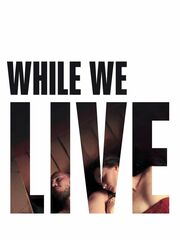 While We Live