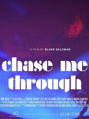 Chase Me Through
