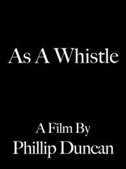 As a Whistle